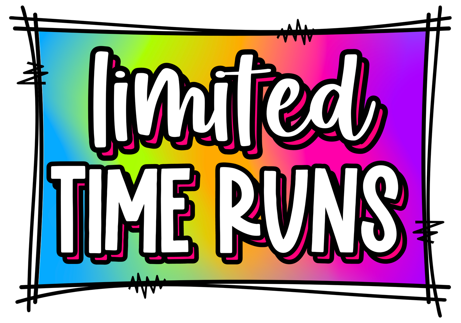 Limited Time Runs