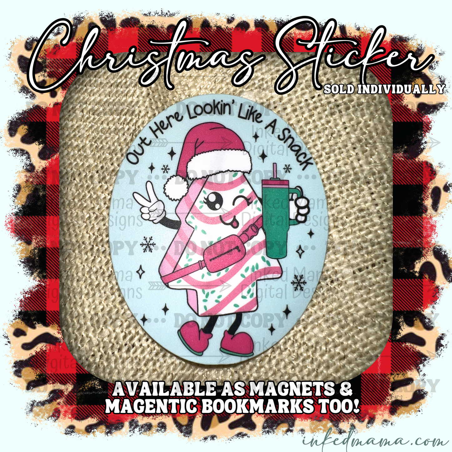 Out here looking like a snack - Vinyl Sticker | Magnet | Magnetic Bookmark