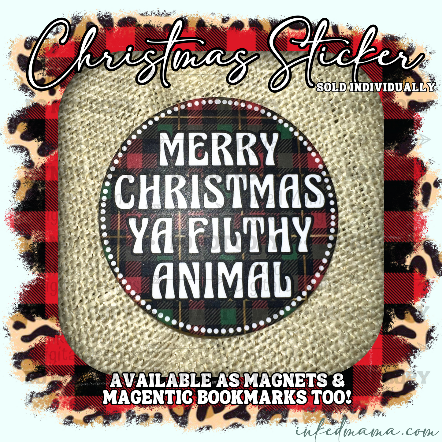 Merry Christmas Ya Filthy Animal - Vinyl Sticker | Magnet | Magnetic Bookmark