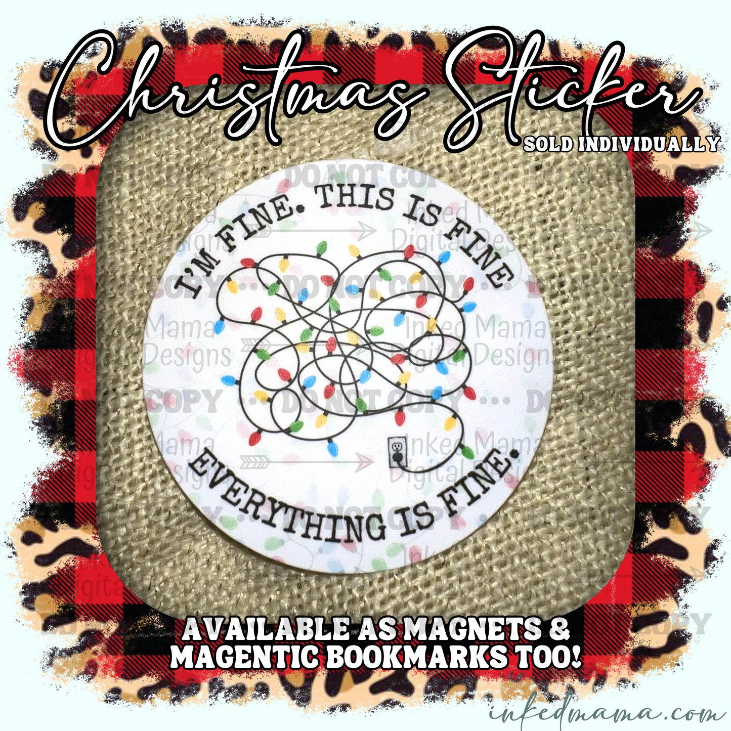 I'm Fine. This is FIne. Everything is Fine. | Vinyl Sticker | Magnet | Magnetic Bookmark