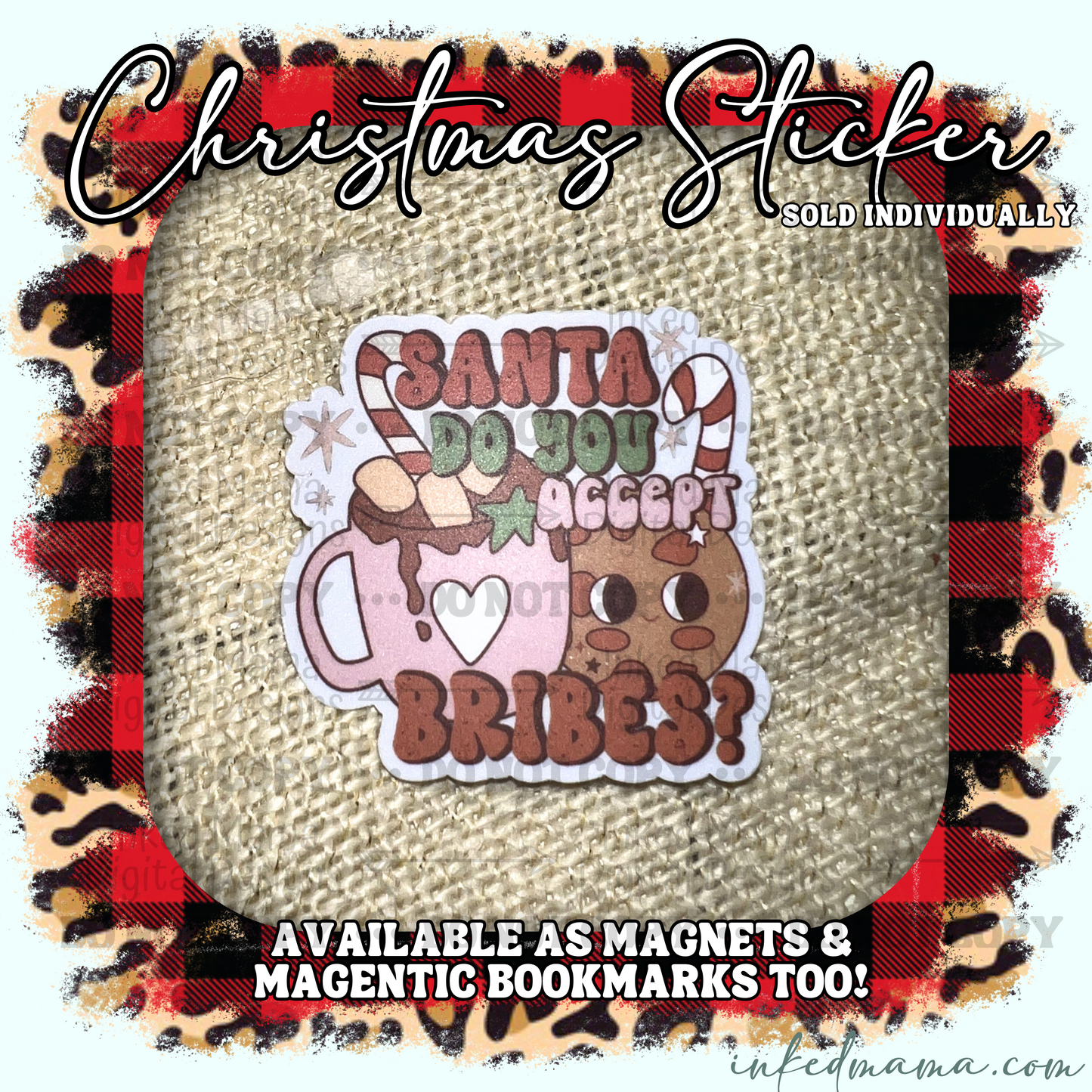 Santa do you accept bribes? | Vinyl Sticker | Magnet | Magnetic Bookmark
