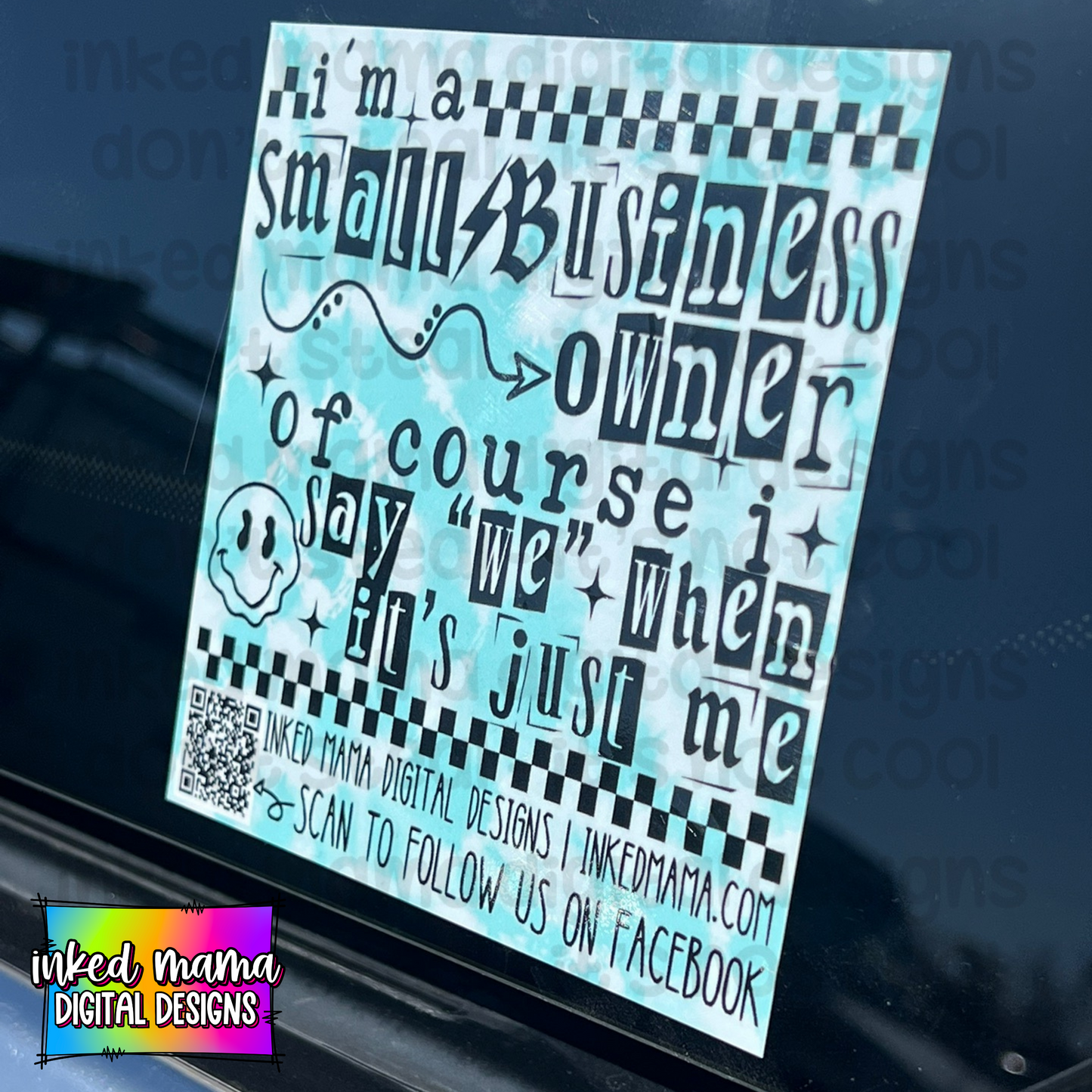 I'm a Small Business Owner .... Oh course I ...." Weatherproof Car Decals
