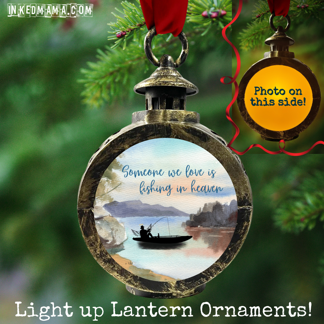 Someone we love is fishing in heaven - Light up Lantern Ornament – Inked  Mama Digital Designs