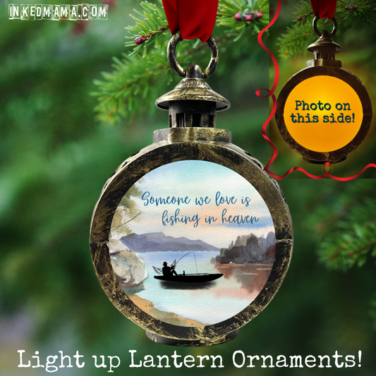 Someone we love is fishing in heaven - Light up Lantern Ornament