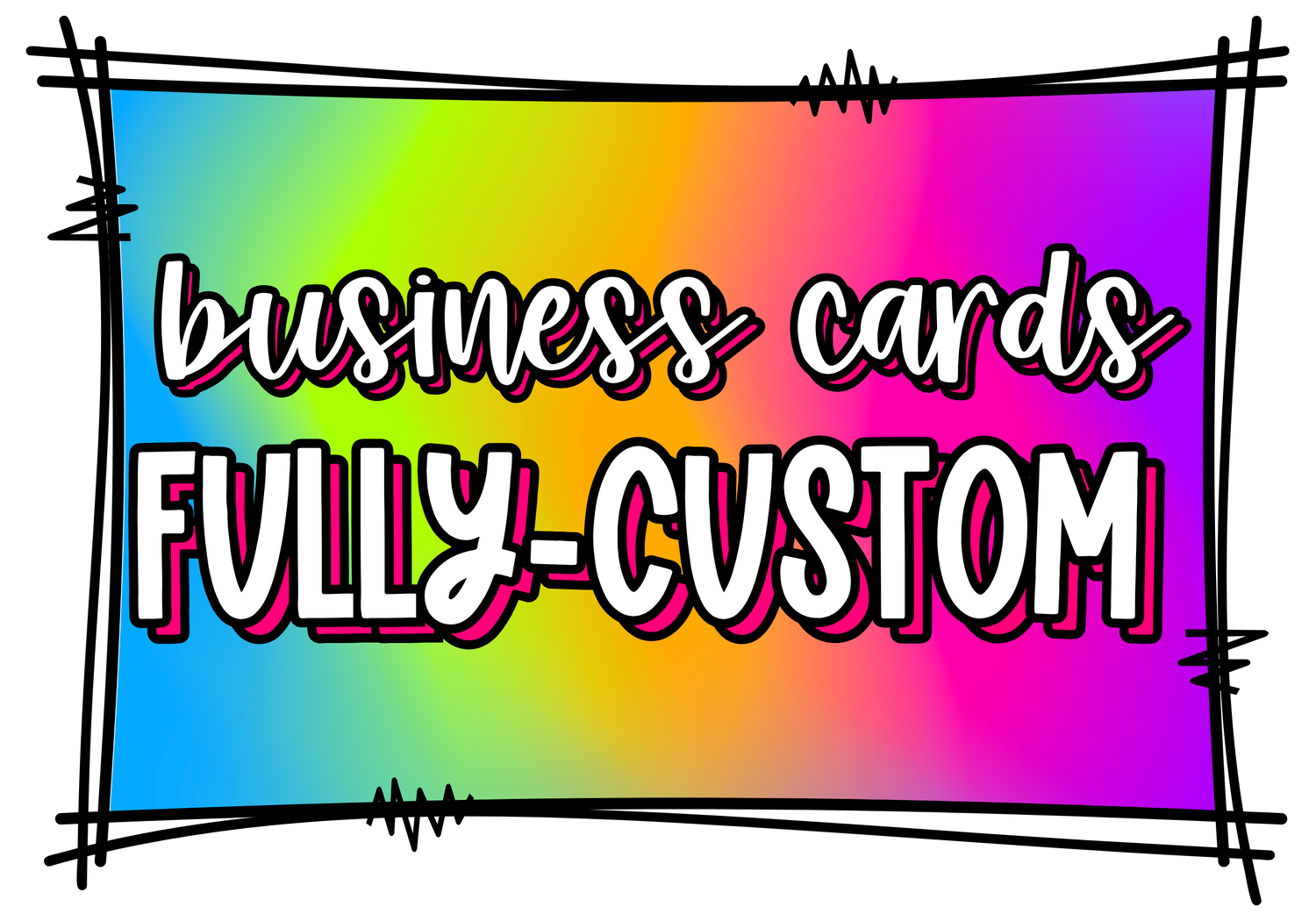 Fully-Custom Business Cards