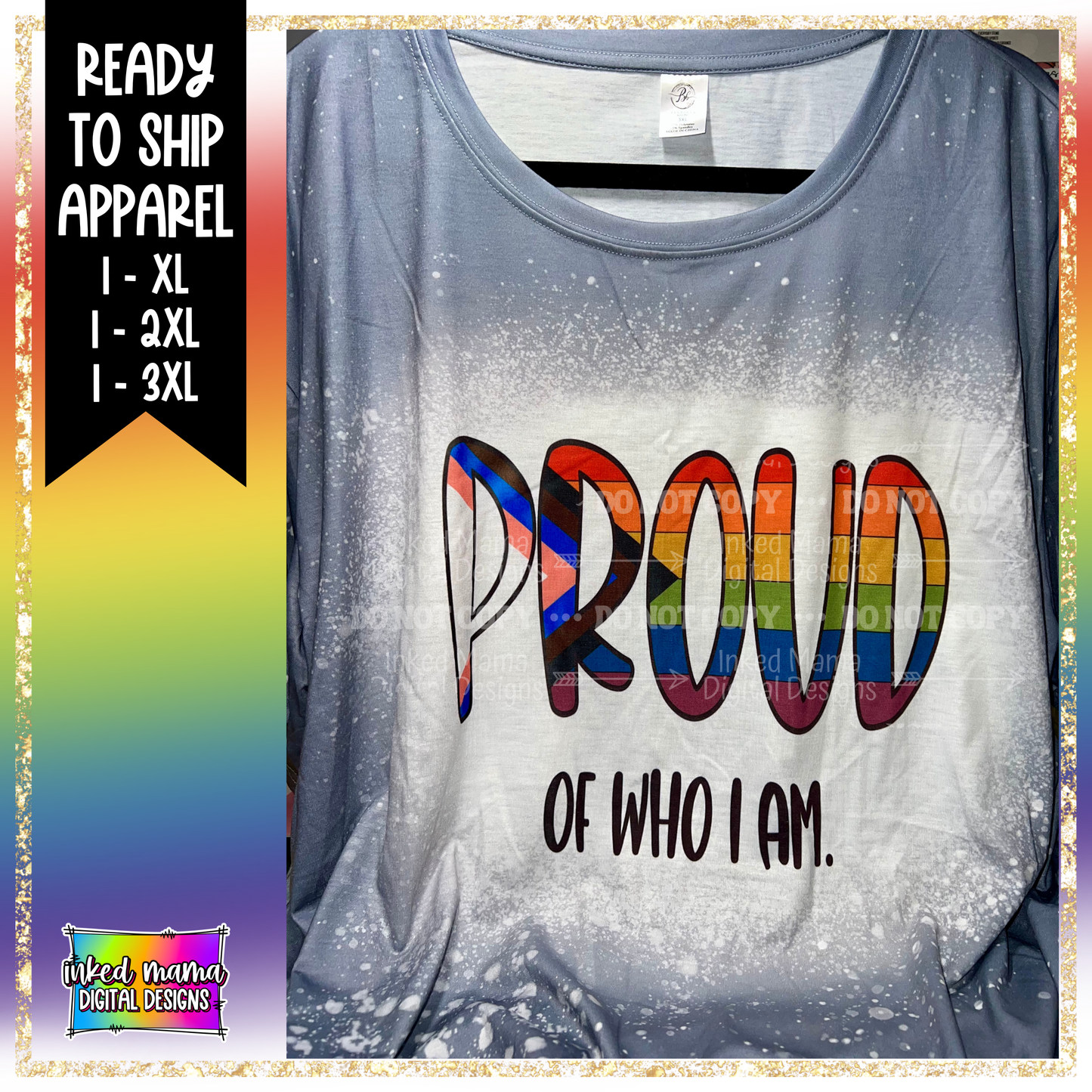 PROUD OF WHO I AM | PRIDE T-SHIRT | Ready to Ship Apparel