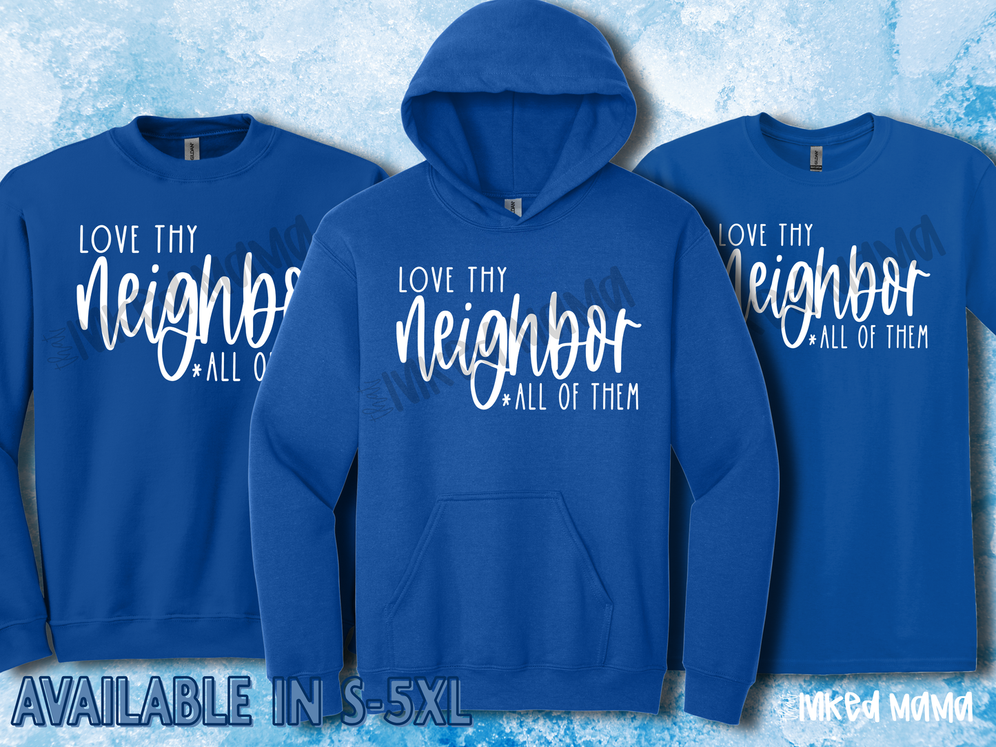 Love thy Neighbor *All of them | Royal Blue Apparel