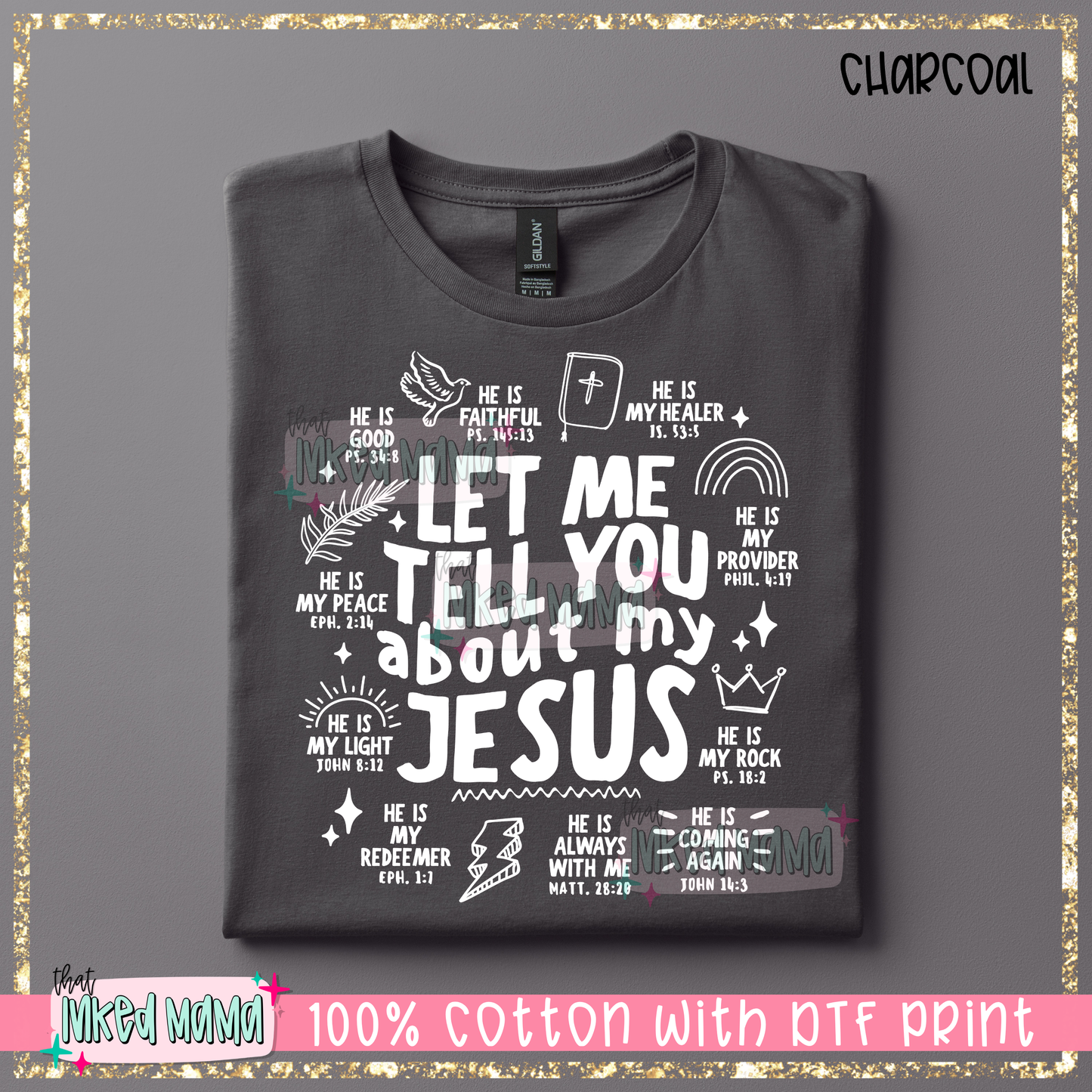 Let me tell you about my Jesus | White DTF Print | T-shirt