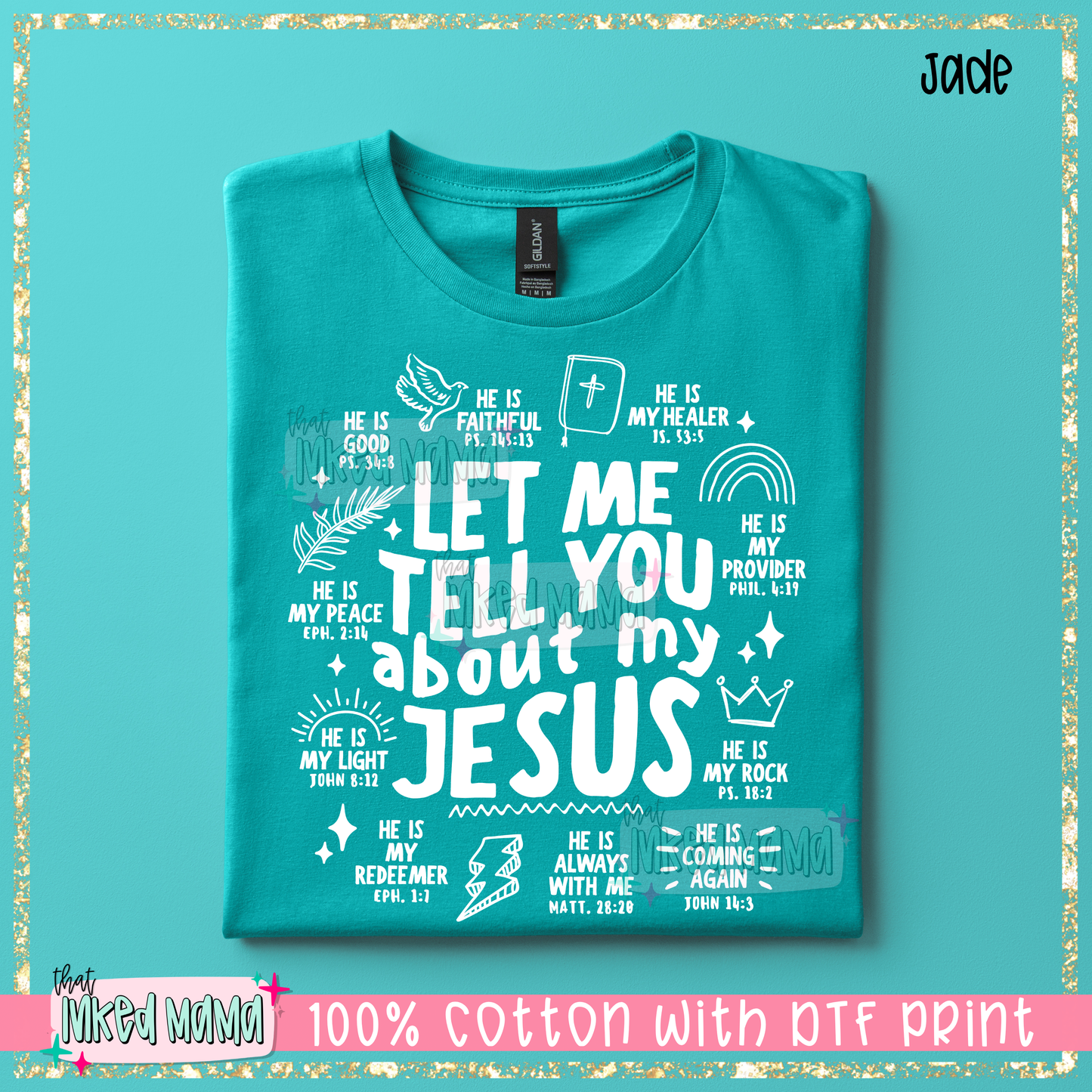 Let me tell you about my Jesus | White DTF Print | T-shirt