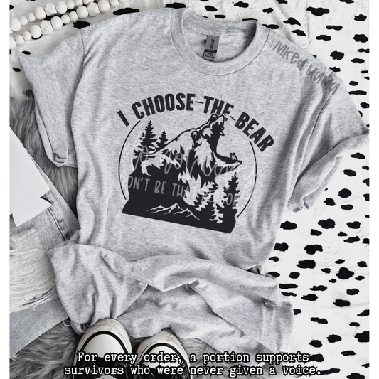 I CHOOSE THE BEAR | Completed Apparel | Sublimation