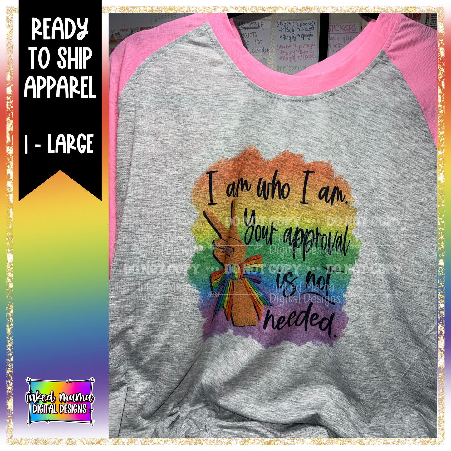 I AM WHO I AM YOUR APPROVAL IS NOT NEEDED | LARGE PRIDE T-SHIRT | Ready to Ship Apparel