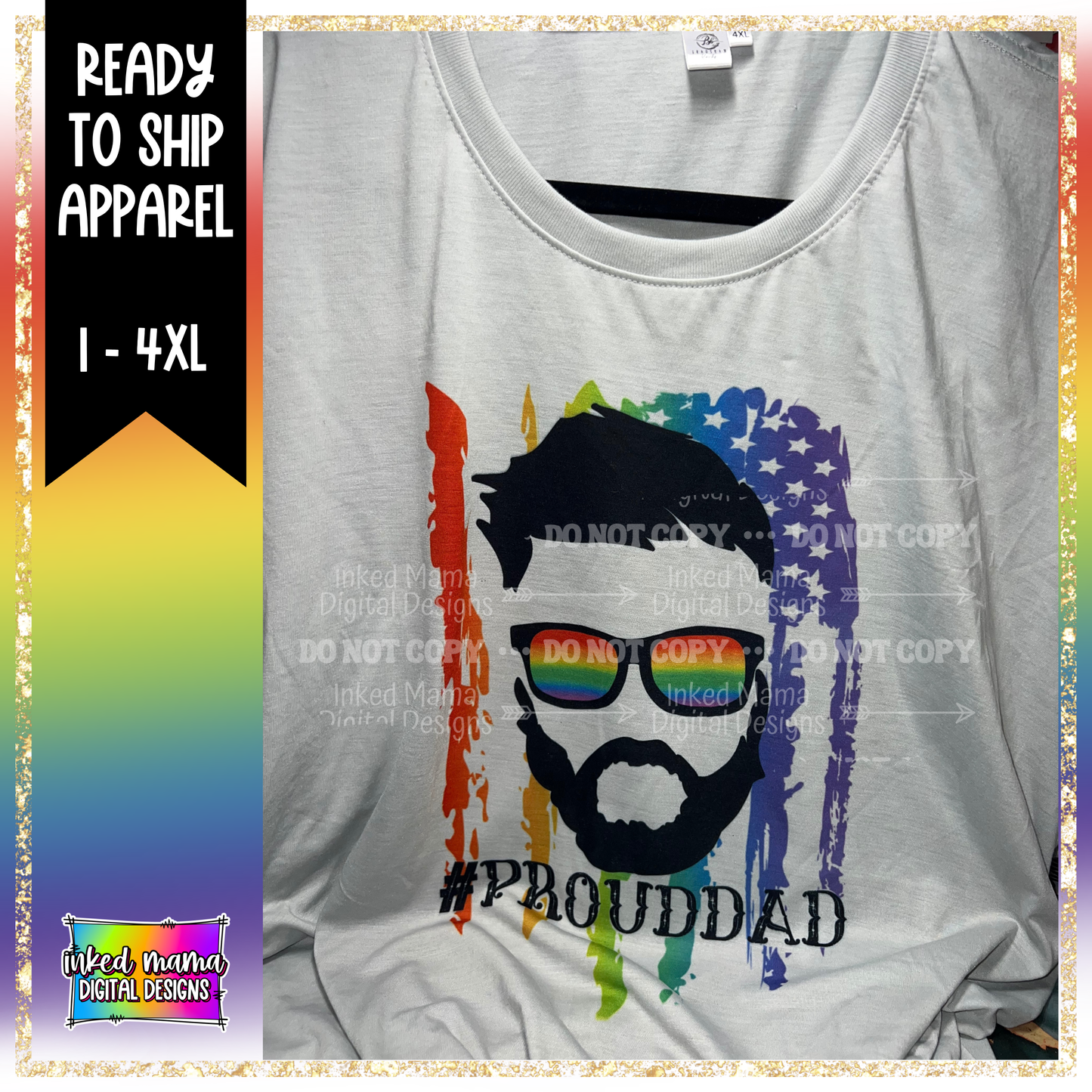 PROUD DAD | 4XL PRIDE T-SHIRT | Ready to Ship Apparel