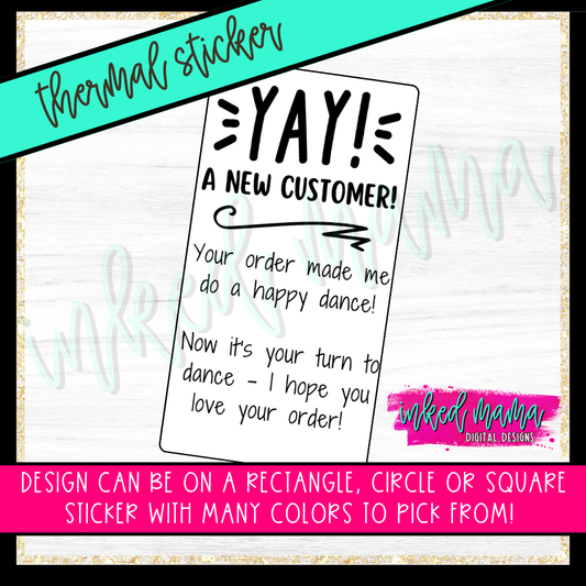 New Customer Happy Dance | Small Business Thermal Packaging Stickers