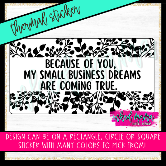 Because Of You | Small Business Thermal Packaging Stickers