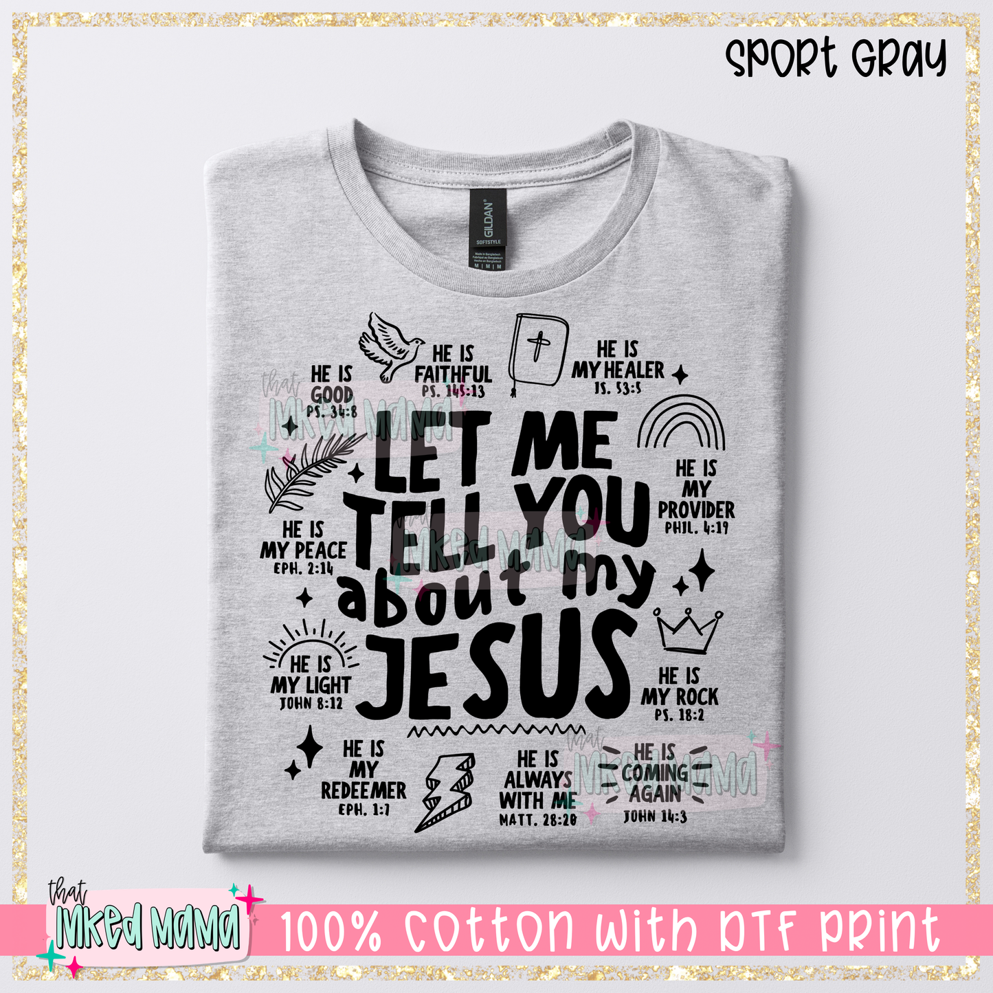 Let me tell you about my Jesus | Black DTF Print | T-shirt