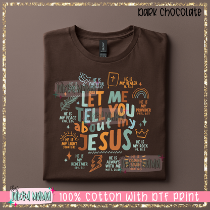 Let me tell you about my Jesus | Neutral Colors DTF Print | T-shirt