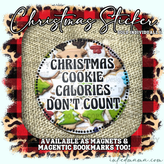 Christmas Cookie Calories Don't Count | Vinyl Sticker | Magnet | Magnetic Bookmark