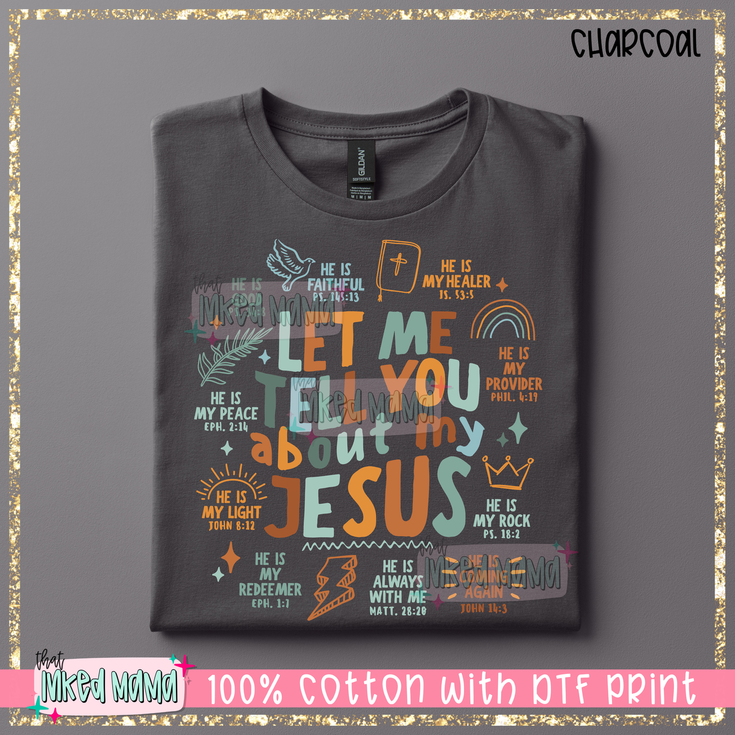 Let me tell you about my Jesus | Neutral Colors DTF Print | T-shirt