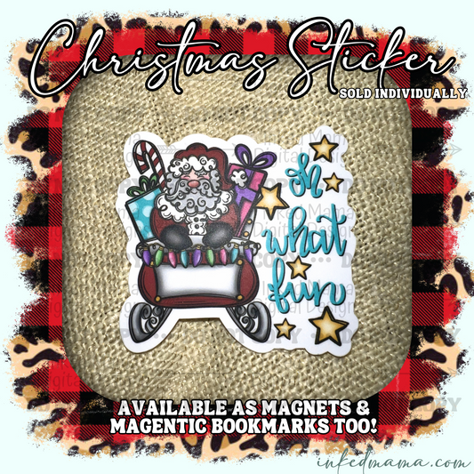 Oh What Fun - Santa on Sleigh | Vinyl Sticker | Magnet | Magnetic Bookmark