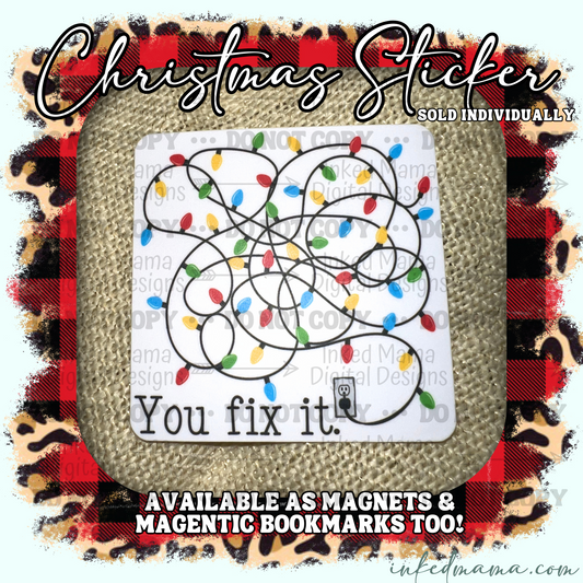 You fix it. | Vinyl Sticker | Magnet | Magnetic Bookmark