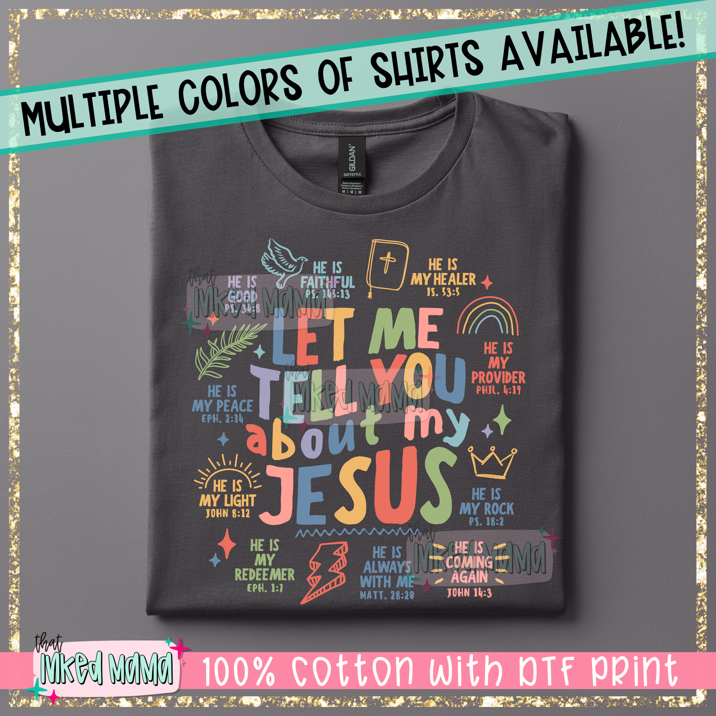 Let me tell you about my Jesus | Bright Colors DTF Print | T-shirt