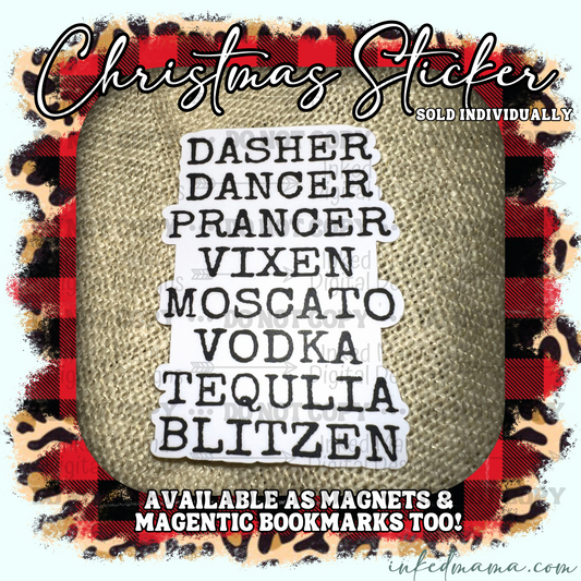 Dasher Dancer Prancer Vixen Moscato Vodka Tequila Blitzen | Vinyl Sticker | Magnet | Magnetic Bookmark
