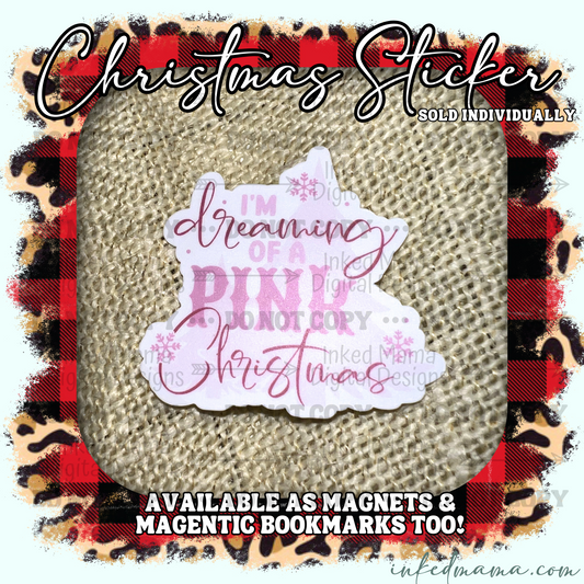 I'm dreaming of a Pink Christmas | Vinyl Sticker | Magnet | Magnetic Bookmark