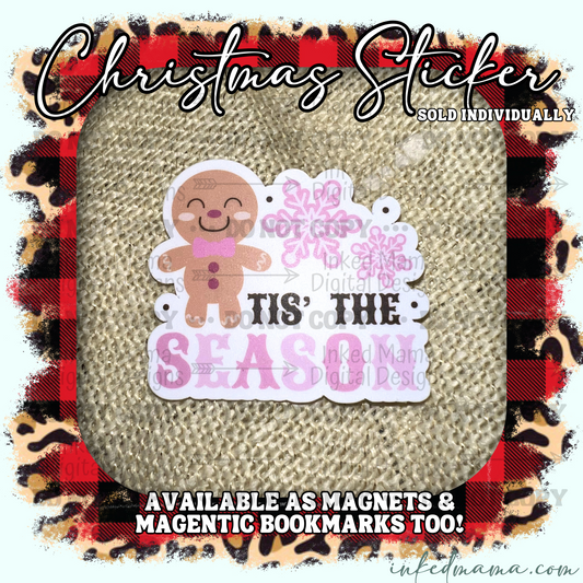 Tis' the Season - Pink Gingerbread | Vinyl Sticker | Magnet | Magnetic Bookmark