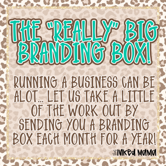 The "REALLY" big branding box