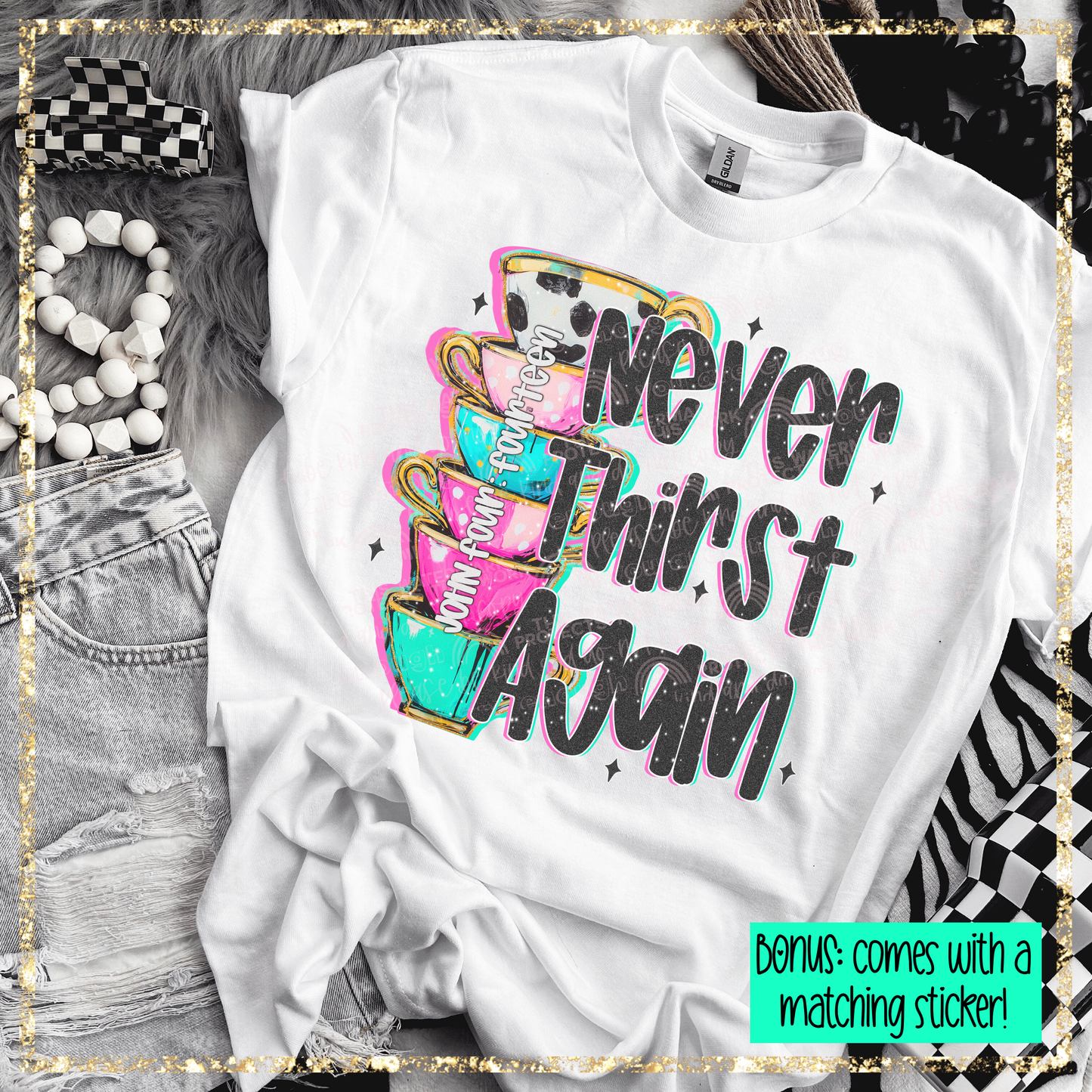 Never thirst again | Sublimated Created to Order Apparel