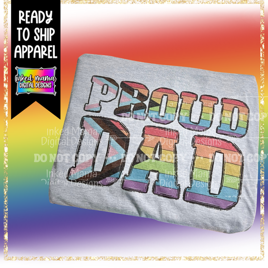 PROUD DAD | PRIDE T-SHIRT |Ready to Ship Apparel