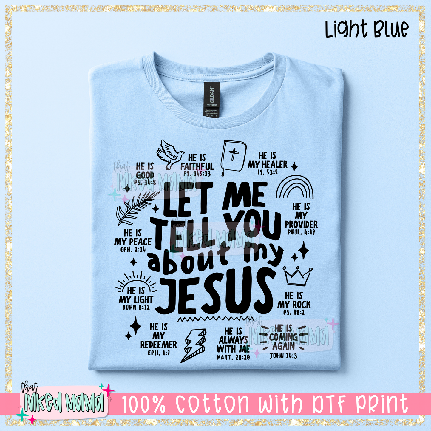 Let me tell you about my Jesus | Black DTF Print | T-shirt