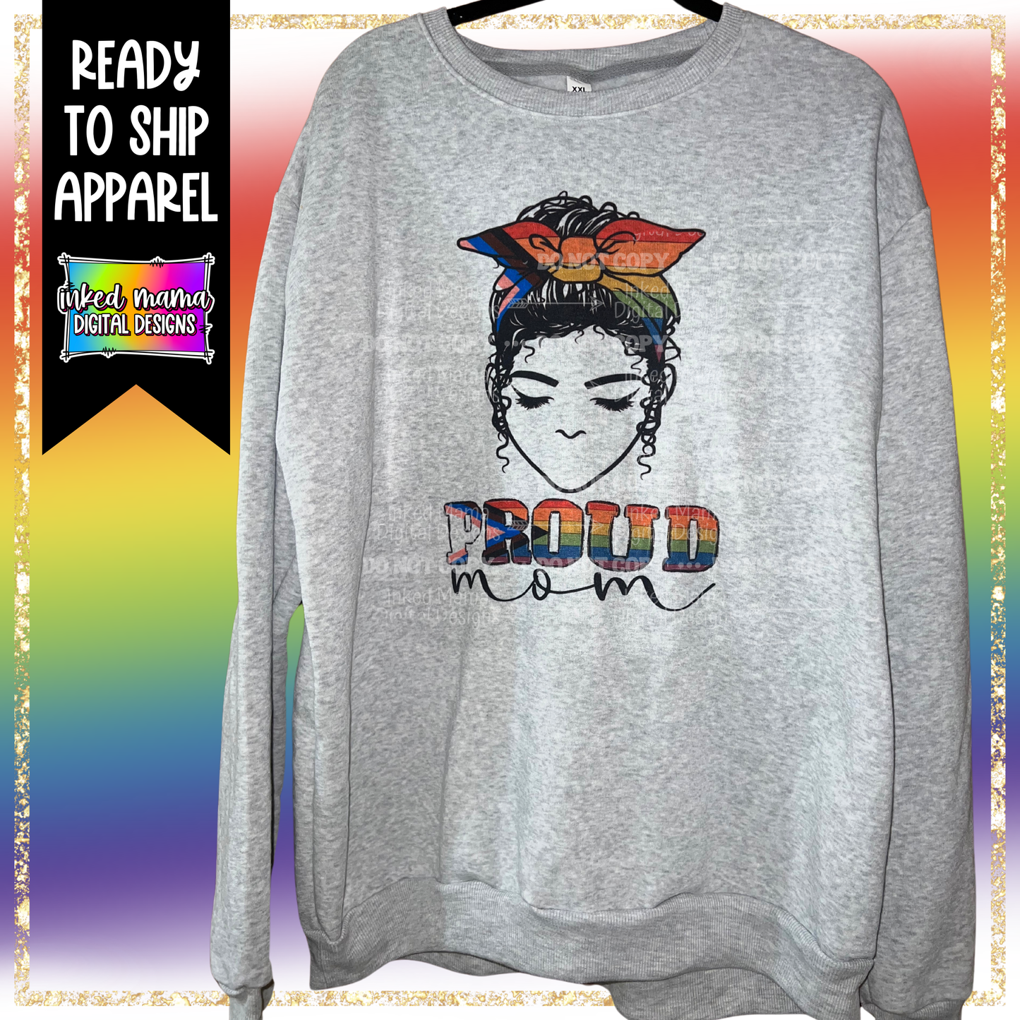 PROUD MOM | PRIDE SWEATSHIRT |Ready to Ship Apparel