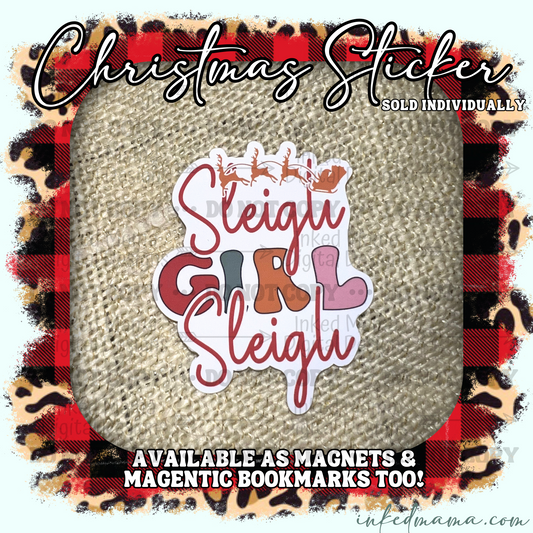 Sleigh Girl Sleigh | Vinyl Sticker | Magnet | Magnetic Bookmark
