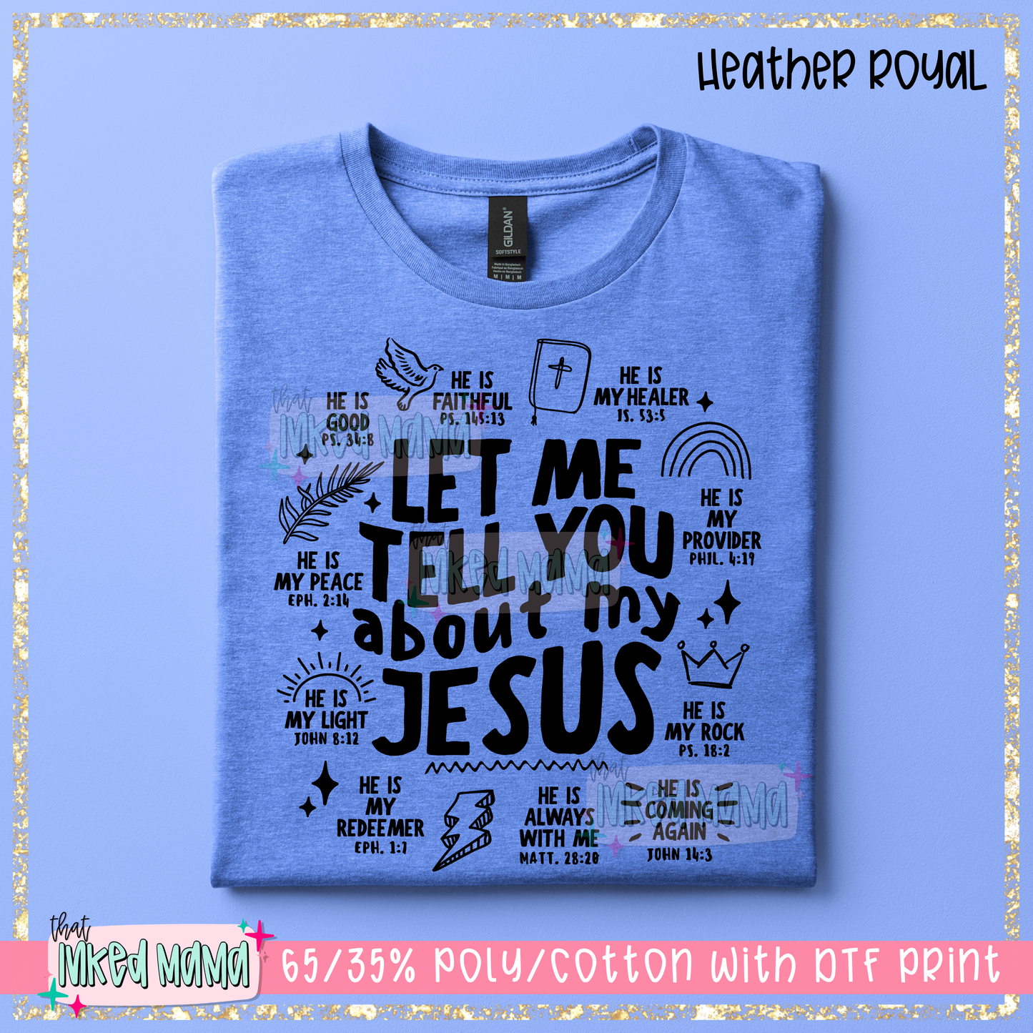 Let me tell you about my Jesus | Black DTF Print | T-shirt