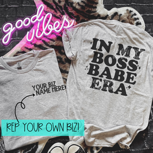 In my BOSS BABE ERA | REP YOUR BIZ | Completed Sublimated Apparel