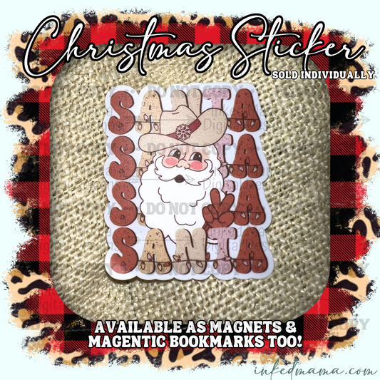 Santa Santa Santa Santa - Cowboy Santa | Vinyl Sticker | Magnet | Magnetic Bookmark