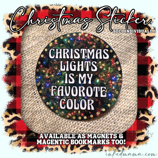 Christmas Lights is my favorite color | Vinyl Sticker | Magnet | Magnetic Bookmark