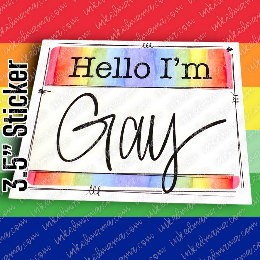 #13 - Hello I'm Gay  - PRIDE STICKER