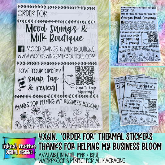 4x6” Order for: Thanks for helping my business bloom | Small Business Thermal Packaging Stickers