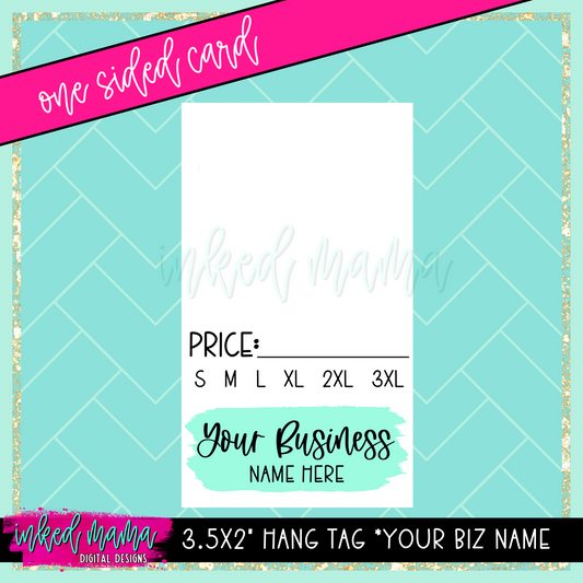 Hang Tags *YOUR BUSINESS NAME | ONE SIDED | Small Business Printed Branding Products