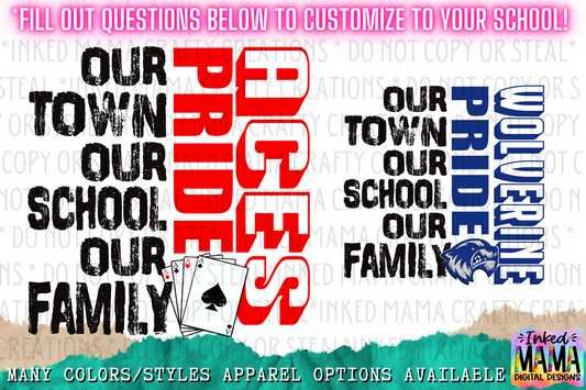 Our Town Our School Our Family - School Pride - School Spirit Apparel