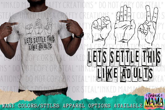 Let's settle this like Adults - Rock Paper Scissors - Apparel
