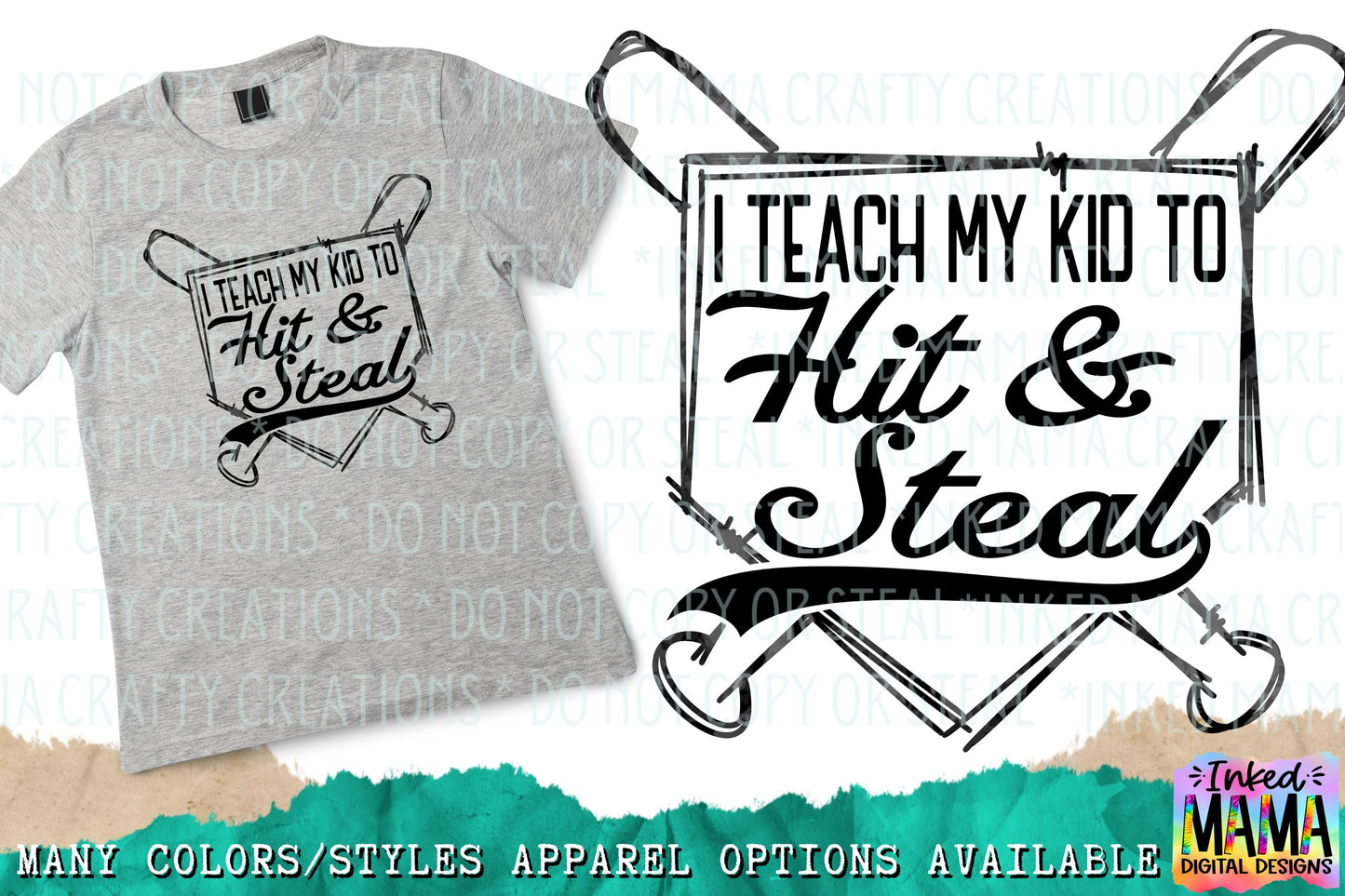 I teach my kid to hit & Steal - Baseball & Softball Apparel