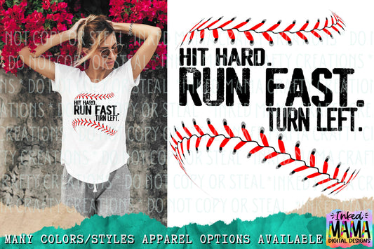 Hit Hard. Run Fast. Turn Left. - Baseball & Softball Apparel