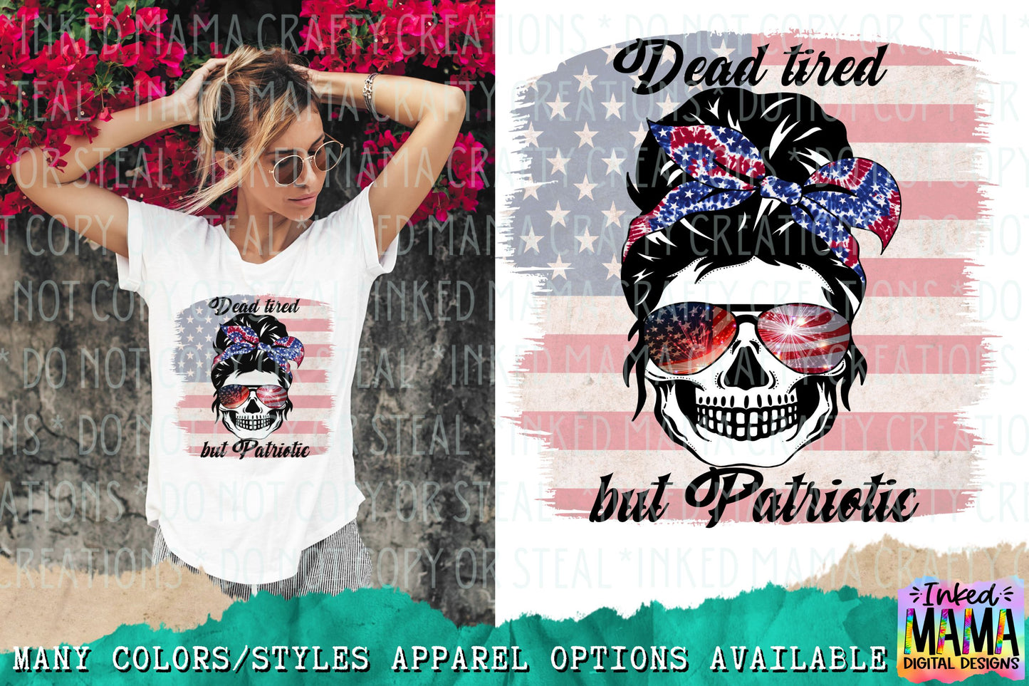 Dead tired but Patriotic - USA 4th of July - Apparel