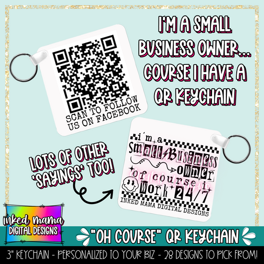 "Oh Course" QR Keychains | Small Business Logo + QR Products