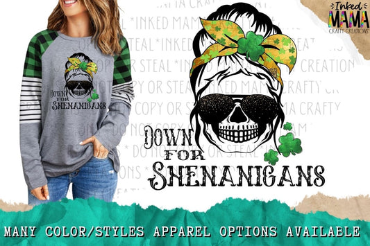 Down for Shenanigans -St Patrick’s day - Apparel