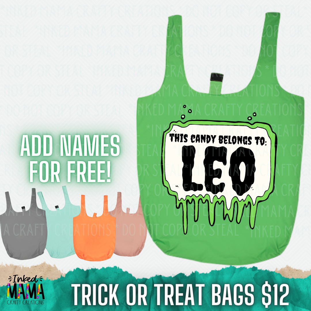 This candy belongs to ME (green slime) - Halloween Totes