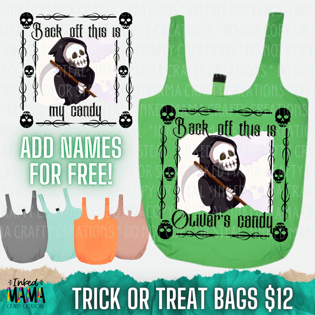 Back off this is MY candy (grim reaper) - Halloween Totes
